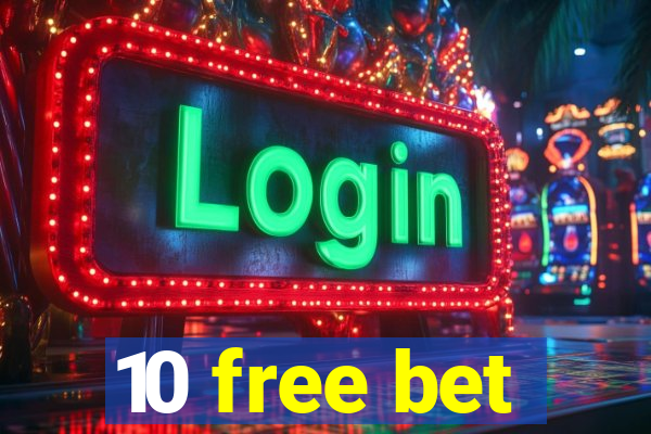 10 free bet